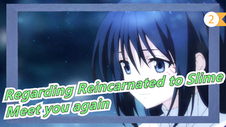 Regarding Reincarnated to Slime|[Moving] If there is an afterlife, I hope to meet you again._2