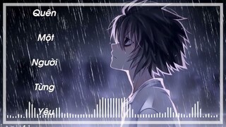 Nightcore - Quên Một Người Từng Yêu