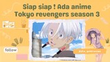 ✨SIAP SIAP, Ada AMV anime Tokyo Revengers Season 3, Tonton keseruannya 👏