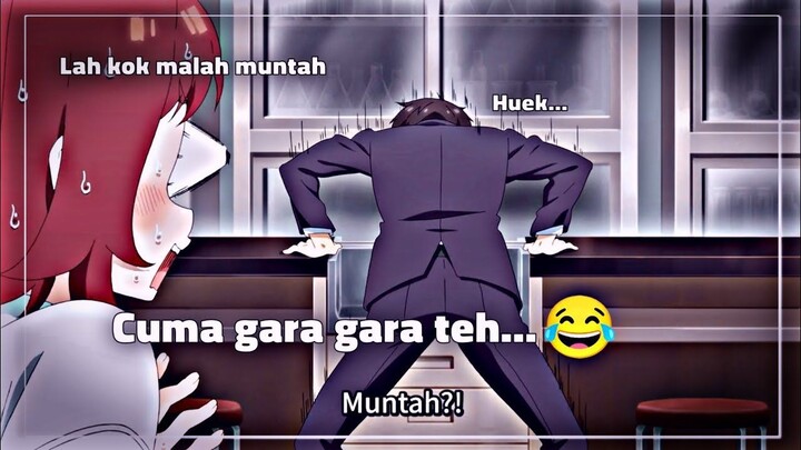 Ketika minuman lu dikasi ramuan cinta sama loli , Auto lu muntahin.