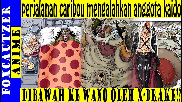 Cerita One Piece , Perjalanan Caribou  Mengalahkan Anggota Kaido dan  Dibawa Ke Wano