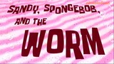Spangebob Squarepants - Sandy, Spongebob, And The Worm |Malay Dub|