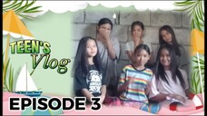 Teens Vlog Episode 3