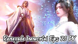 Renegade Immortal Eps 73 PV||Wang Lin datang Menyelamatkan sang Istri😆