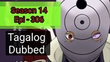 Episode 306 @ Season 14 @ Naruto shippuden @ Tagalog dub