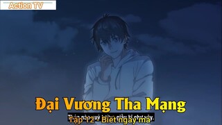 Đại Vương Tha Mạng Tập 12 - Biết ngay mà