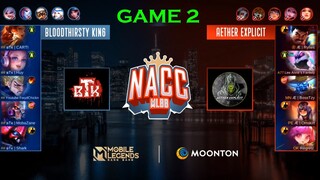 BTK vs AE | G2 | NACC TOURNAMENT MLBB