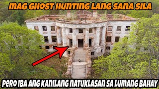 MAG GHOST HUNTING LANG SANA SILA SA LUMANG BAHAY PERO IBA ANG KANILANG NATUKLASAN SA LUMANG BAHAY