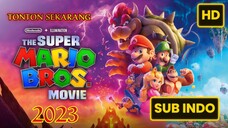 The Super Mario Bros. Movie 2023 SUB INDO
