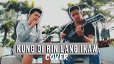 Kung Di Rin Lang Ikaw - #HelloLoveGoodbye OST (cover) Karl Zarate