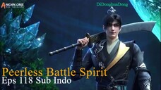 Peerless Battle Spirit Eps 118 Sub Indo