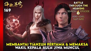 BTTH SEASON 6 - MEMBANTAI TIANZUN PERTAMA DAN MEMAKSA WAKIL KEPALA AULA JIWA MUNCUL (NOVEL 1487-90)