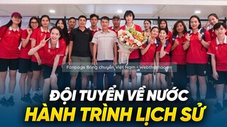 Đội tuyển nữ Việt Nam trở về nước kết thúc hành trình lịch sử FIVB Challenger Cup 2024