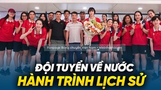 Đội tuyển nữ Việt Nam trở về nước kết thúc hành trình lịch sử FIVB Challenger Cup 2024