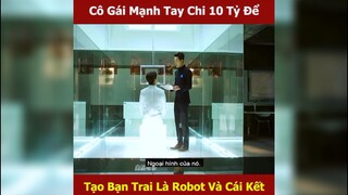 chi 10 tỉ để mua bạn trai người máy và cái kết