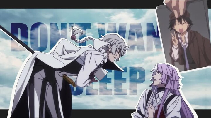 DON'T WANNA SLEEP ｜ Bungou Stray Dogs 「AMV」