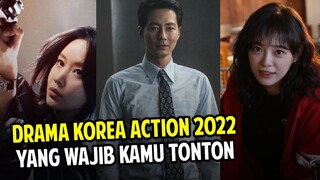 SERU LAGA!! 14 DRAMA KOREA ACTION TERBARU 2022 YANG HARUS KAMU TONTON