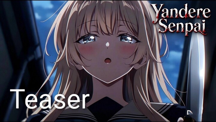 Teaser Yandere senpai posting ulang dari @입체기동