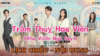 Trầm Thuỵ Hoa Viên 《Khu Vườn Ngủ Say》[LỊCH CHIẾU - NỘI DUNG]