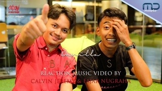 GOKIL, Sebagus Ini Music Video Batas By Danilla | Reaction Music Video OST KKN di Desa Penari