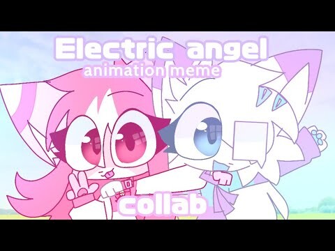 Electric angel // animation meme // collab with ‎@밀키츄_Milky