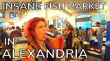 Chaotic Fish Market in ALEXANDRIA! (Part 1)