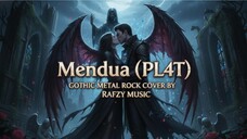 Mendua (PL4T) GOTHIC METAL ROCK COVER 2025