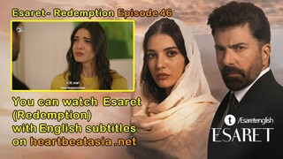 Esaret - Redemption Episode 46