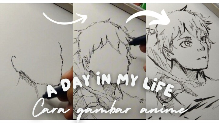 A day in my life (cara gambar anime )