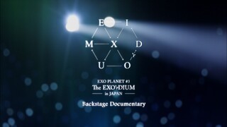 EXO - EXO Planet #3 'The EXO’rDIUM' in Japan 'Backstage Documentary'