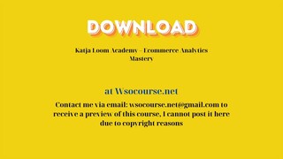 (WSOCOURSE.NET) Katja Loom Academy – Ecommerce Analytics Mastery