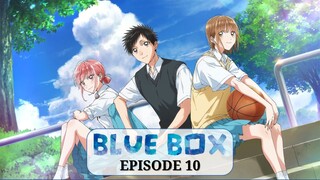 Blue Box [Episode 10] ENG SUB