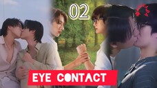 🇹🇭(2025) 𝐄 𝐘 𝐄 𝐂𝐎𝐍 𝐓𝐀𝐂𝐓 | EPISODE 2