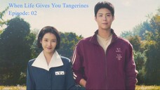When Life Give You Tangerines Episode 02