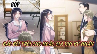 Chap 35 - 38 ngang raw// Bảo bối trời cho Hoắc gia xin ký nhận - Suýt bị bố lừa