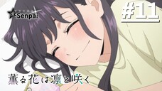 Kaoru Hana wa Rin to Saku - Tập 11 (Vietsub)