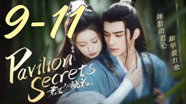 🇨🇳EPISODE 9-11 ♡ Pavilion Secrets (2024)