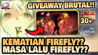 KEMATIAN FIREFLY??! Masa Lalu Kelam Firefly!! +GIVEAWAY!! 🤔 | Honkai: Star Rail