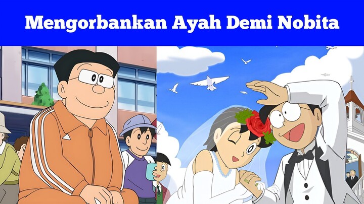 Shizuka Mengorbankan Ayahnya Demi Nobita