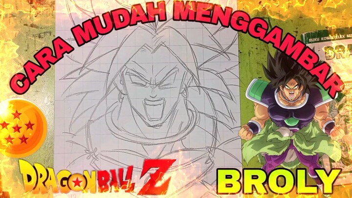 cara yg Sangat mudah menggambar anime, Dragon ball, Broly