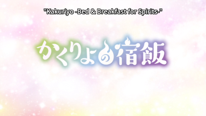 Bed and Breakfast for Spirits; Episode 21,Kakuriyo no Yadomeshi