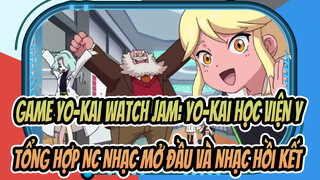 Game Yo-kai Watch Jam: Yo-kai Học Viện Y | Tổng hợp NC Nhạc mở đầu và Nhạc hồi kết