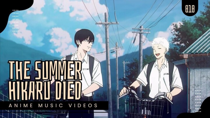AMV || The Summer Hikaru Died [Faded]