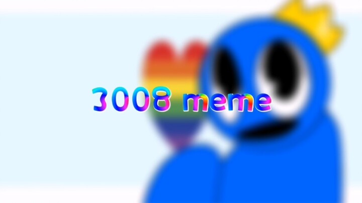 meme 3008 // những người bạn cầu vồng