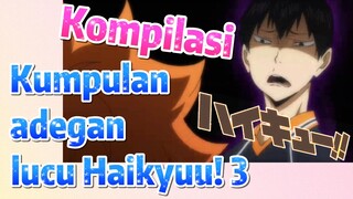 [Haikyuu!] Kompilasi | Kumpulan adegan lucu Haikyuu! 3