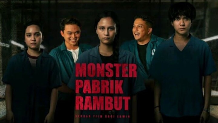 MOVIE REVIEW MONSTER PABRIK RAMBUT