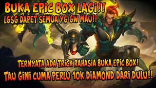 TRICK RAHASIA BUKA EPIC BOX!! TAU GINI 10K DIAMOND AJA UDH CKUP DARI DULU MAH! LGSG DPT YG GW MAU!!