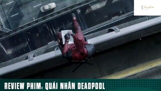 Tóm tắt phim: Quái nhân deadpool phần 2 #phimhaymoingay