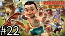 【THUYẾT MINH】Truyền Thuyết 12 Con Giáp - Tập 22