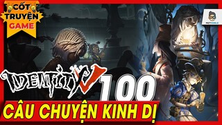 Identity V | Event về 100 câu chuyện kinh dị | Mọt Game Mobile